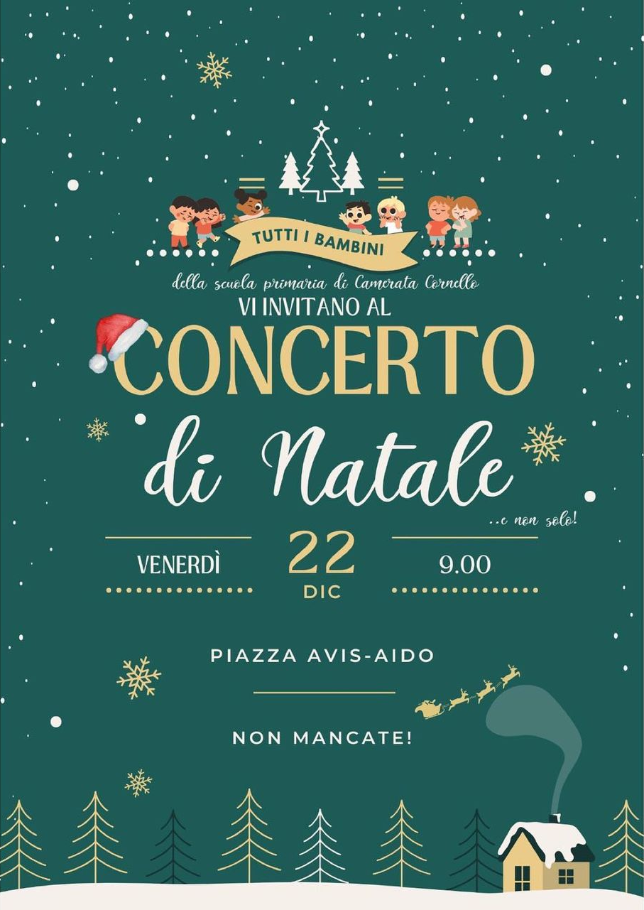 Tutti i bambini della Scuola Primaria di Camerata Cornello vi invitano al Concerto di Natale venerdì 22.12.2023 alle ore 9.00 in Piazza Avis Aido.